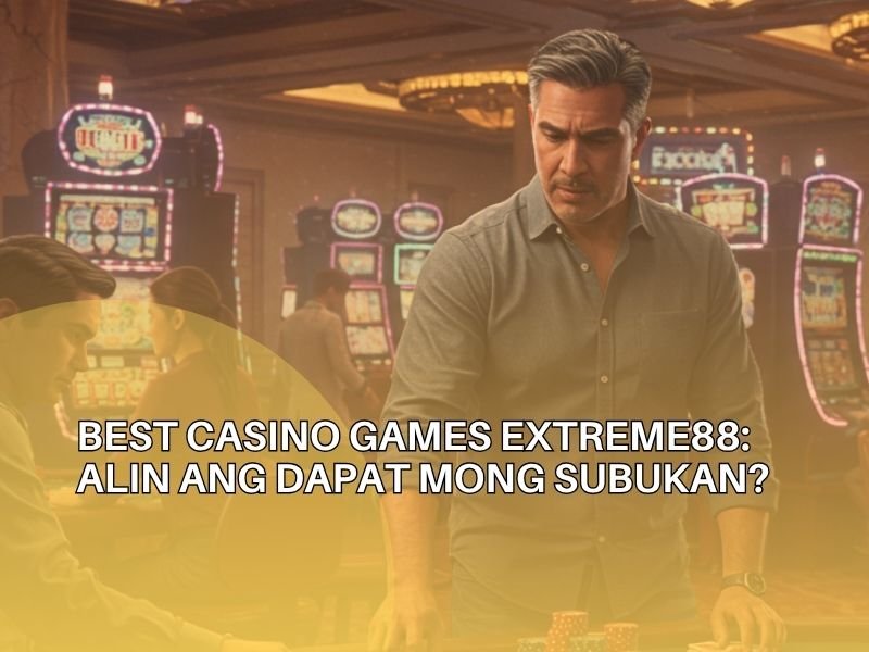Best Casino Games Extreme88
